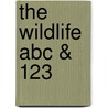 The Wildlife Abc & 123 by Jan Thornhill