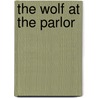 The Wolf At The Parlor door Jon Franklin