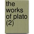 The Works Of Plato (2)