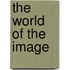 The World of the Image