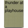 Thunder at a Playhouse by Kozusko Kanelos