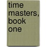 Time Masters, Book One door Geralyn Beauchamp