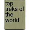 Top Treks Of The World by Steve Razzetti
