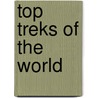 Top Treks Of The World door Steve Razzetti