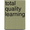 Total Quality Learning door Sabine Schlaeger