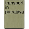 Transport in Putrajaya door Not Available