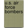 U.S. Air Force Bombers door Carrie A. Braulick