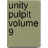 Unity Pulpit  Volume 9