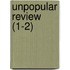 Unpopular Review (1-2)