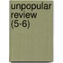 Unpopular Review (5-6)