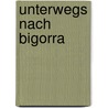 Unterwegs nach Bigorra door Arnulf Zitelmann