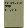 Venezuelan Pop Singers door Not Available