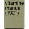 Vitamine Manual (1921) by Walter Hollis Eddy