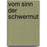 Vom Sinn der Schwermut by Romano Guardini