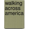 Walking Across America door Rick Keefer