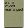 Warm Voices Rearranged door Gregg Turkington