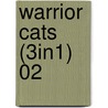 Warrior Cats (3in1) 02 by Erin Hunter