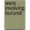 Wars Involving Burundi by Not Available
