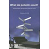 What Do Patients Want? by Christine Hill