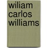 Wiliam Carlos Williams by Charles Doyle