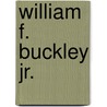 William F. Buckley Jr. door Jeremy Lott