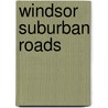 Windsor Suburban Roads door Not Available