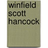 Winfield Scott Hancock door Perry D. Jamieson