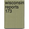 Wisconsin Reports  173 door Wisconsin Supreme Court