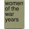 Women Of The War Years door Janice Anderson