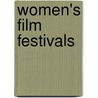 Women's Film Festivals door Not Available