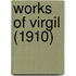 Works Of Virgil (1910)