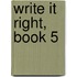 Write It Right, Book 5