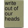 Write Out Of Our Heads by Boclair Academy