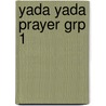 Yada Yada Prayer Grp 1 by Neta Jackson