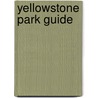 Yellowstone Park Guide door Albert Brewer Guptill