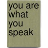 You Are What You Speak door R.L. Greene