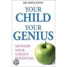 Your Child Your Genius by Thev Nifty