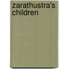 Zarathustra's Children door Raymond Furness