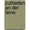 Zufrieden an der Leine by Anke Mucke