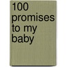 100 Promises to My Baby by Mallika Chopra