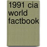 1991 Cia World Factbook door United States. Central Agency