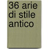 36 Arie Di Stile Antico door Donaudy Stefano