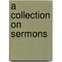 A Collection On Sermons