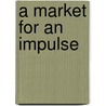 A Market For An Impulse door William Whittemore Tufts