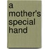 A Mother's Special Hand