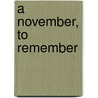 A November, To Remember door Taryn Mckeiver