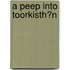 A Peep Into Toorkisth?N