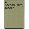 A Second-[Third] Reader door Clarence Franklin Carroll
