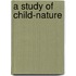 A Study Of Child-Nature