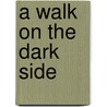 A Walk on the Dark Side door Sekhmet